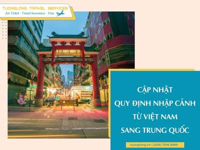 Cập nhật Quy định nhập cảnh từ Việt Nam sang Trung Quốc mới nhất